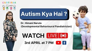 Autism kya hai I Dr Himani Narula [upl. by Ehrlich]