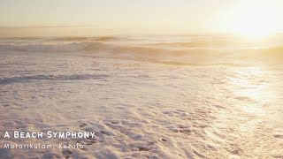 A Beach Symphony  Mararikulam Kerala [upl. by Pare]