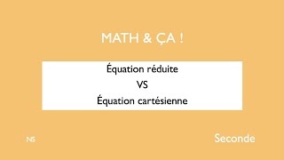 Equation réduite VS équation cartésienne seconde [upl. by Merrily]