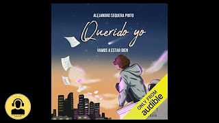 Querido Yo Vamos a Estar Bien Audiolibro 🎧 de Alejandro Sequera [upl. by Redliw206]