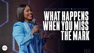 What Happens When You Miss the Mark X Sarah Jakes Roberts [upl. by Charleen]