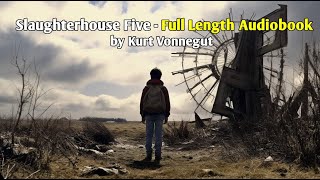 Slaughterhouse Five  Full Audiobook 🎧 📚  Kurt Vonnegut [upl. by Hsaniva]