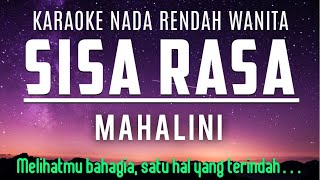 Mahalini  Sisa Rasa Karaoke Lower Key Nada Rendah Wanita 2 [upl. by Assiroc600]