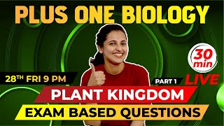 Plus One  Biology  Plant Kingdom  Part 1  Exam Based Questions  Exam Winner [upl. by Aneelak]