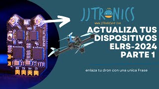 Actualiza y enlaza FACILMENTE tu Dron FPV ELRS en 2024 part 1 [upl. by Resneps]