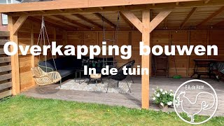 Overkapping bouwen in de tuin [upl. by Attevaj637]