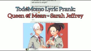 Bnha TodoMomo Lyric Prank Queen of Mean  Sarah Jeffrey [upl. by Slifka196]