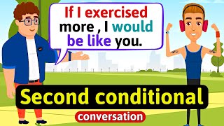 Second Conditional Working out  English Conversation Practice  Improve Speaking Skills [upl. by Oidacra54]