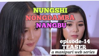 NUNGSHI NONGDAMBA NANGBU  14 TEASER [upl. by Giule]