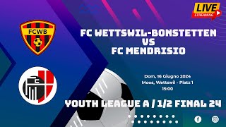 FC WettswilBonstetten VS FC Mendrisio Youth League A  Playoff  12 Final 2024 [upl. by Atlante646]