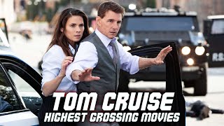 Top 5 Highest Grossing Tom Cruise Movies [upl. by Gerti]