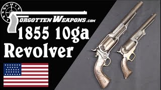 Biggest Revolver Yet A 10Gauge Colt 1855 [upl. by Aicelav]