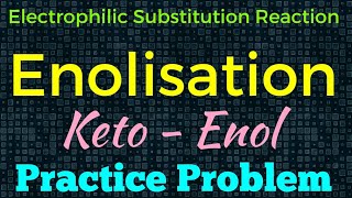 Enolisation keto  Enol Practice Problem IITNEETCSIRNETGATE [upl. by Eisenstark982]