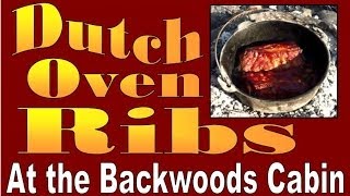 DUTCH OVEN RIBS Campfire Cooking At My Off Grid cabin [upl. by Radloff]