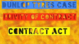 Part 3 Case law series Contract act Privity of Contract Dunlop tyres CACSLLBBCOM [upl. by Grimona2]