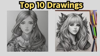 Top 10 Best Drawings Unleash Your Artistic Inspiration [upl. by Baptlsta]