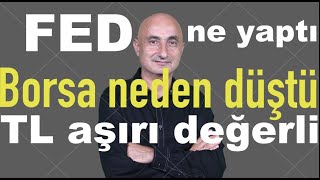 Fedin kararı altını ve piyasaları nasıl etkiledi Borsa İstanbul neden düştü [upl. by Rehpotsihrc]