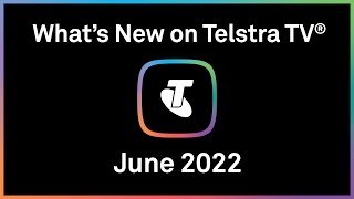 What’s New on Telstra TV®  June 2022 [upl. by Rimidalv]