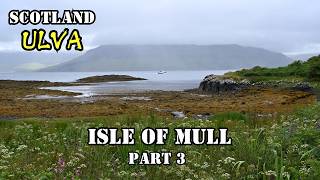 Isle of Mull Part 3  Hidden gems Ulva and Aros Castle Scotland [upl. by Wain]