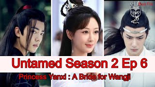 The Untamed Season 2 Ep 6 [upl. by Nosnaj953]