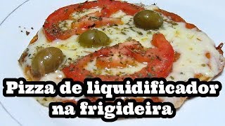 Pizza de liquidificador na frigideira receita [upl. by Gnil378]