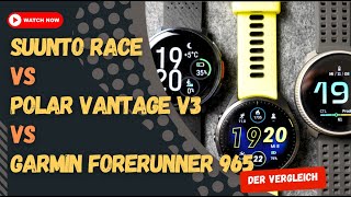 Suunto Race vs Garmin Forerunner 965 vs Polar Vantage V3 Vergleich der Topuhren [upl. by Pollitt]