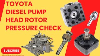 Toyota diesel pump head rotor pressure checking  Fuel injector pump rotor problem [upl. by Delsman278]