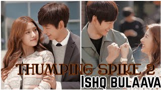 Thumping spike 2  kdrama hindi mix  Ishq bulava [upl. by Giannini819]