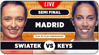 SWIATEK vs KEYS • WTA Madrid 2024 SF • LIVE Tennis PlaybyPlay Stream [upl. by Kerwon]