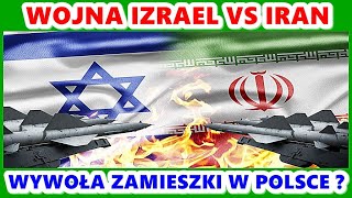 WOJNA IZRAEL VS IRAN WYWOﾅ、 ZAMIESZKI W POLSCE [upl. by Zhang353]