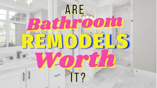 Is a bathroom remodel worth the cost [upl. by Atterahs]