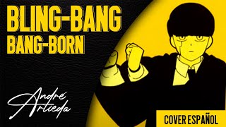 Mashle OP 2  BLINGBANGBANGBORN  André  A Cover Español Latino [upl. by Layol]