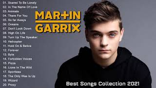 Martin Garrix Best Songs Collection 2021  Martin Garrix Greatest Hits Full Album [upl. by Nilyram]