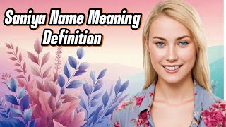 Saniya  Name Meaning amp DictionaryDefinition Pronunciation in English [upl. by Nilak]