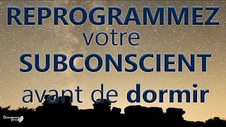 Reprogrammer son subconscient avant de dormir Meditation du Soir Affirmations Positives [upl. by Anitel]