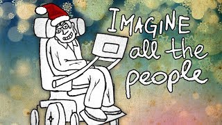 Prof Stephen Hawking sings Imagine Happy holidays [upl. by Asiuol559]