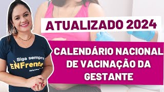 Calendário Nacional de Vacinação da Gestante 2024  AULA COMPLETA [upl. by Pardew]