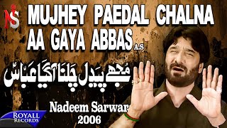 Nadeem Sarwar  Mujhe Paidal Chalna  2006 [upl. by Joao]