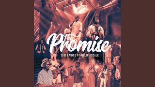 The Promise feat Philip Adzale [upl. by Aicul838]