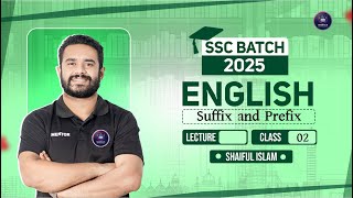 SSC 2025 Suffix and Prefix Class no 2 Shaiful Sir Shaifuls Academia [upl. by Anaujnas532]