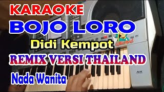 KARAOKEBOJO LORO II NADA WANITA VERSI REMIX THAILAND SONG DIDI KEMPOT [upl. by Sutit]