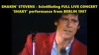 Shakin Stevens  Scintillating FULL LIVE CONCERT SHAKY performance from BERLIN 1987 [upl. by Ainotna]