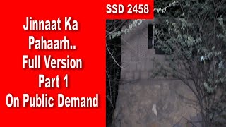 SSD 2458  Jinnaat Ka Pahaarh Full Version  Part 1  On Public Demand [upl. by Woolcott]