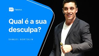 Qual é a sua desculpa  Samuel Bortolin [upl. by Atteinotna]