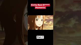 Kirito Best B Moments Part 7 [upl. by Ahsemed923]