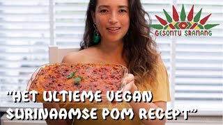 VEGAN SURINAAMSE POM  VOL GROENTES EN SOJA VRIJ  GESONTU LIFESTYLE [upl. by Tuppeny]