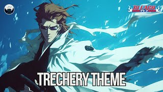 Bleach OST Treachery  Sosuke Aizens Theme  EPIC VERSION [upl. by Radke]