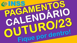 PAGAMENTOS INSS OUTUBRO 2023 CALENDÁRIO COMPLETO [upl. by Aihpled]