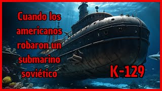 Cuando los Americanos robaron un Submarino Soviético [upl. by Benkley966]