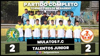 Mulatos Fútbol Club Vs Talento Junios 22  Partido Completo  Torneo Pibes de Mi Barrio  3 Fecha [upl. by Dranoel]